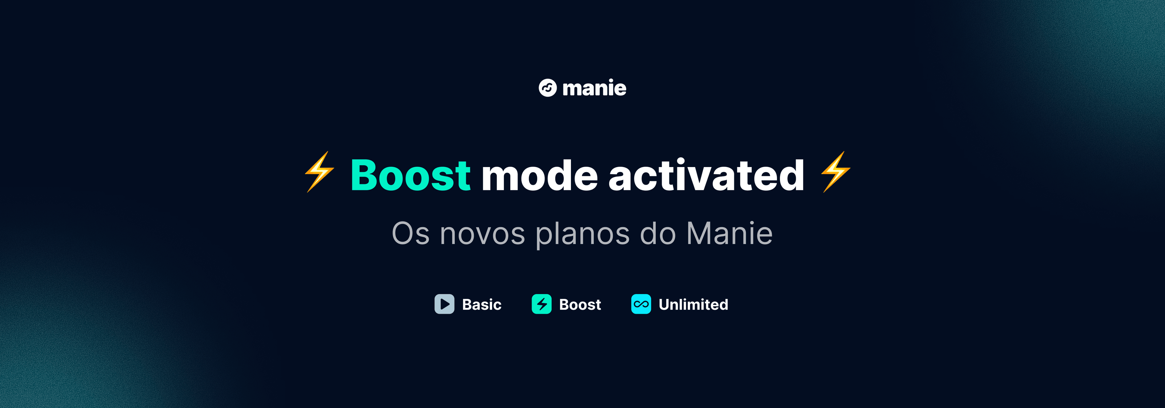 Os novos planos Manie
