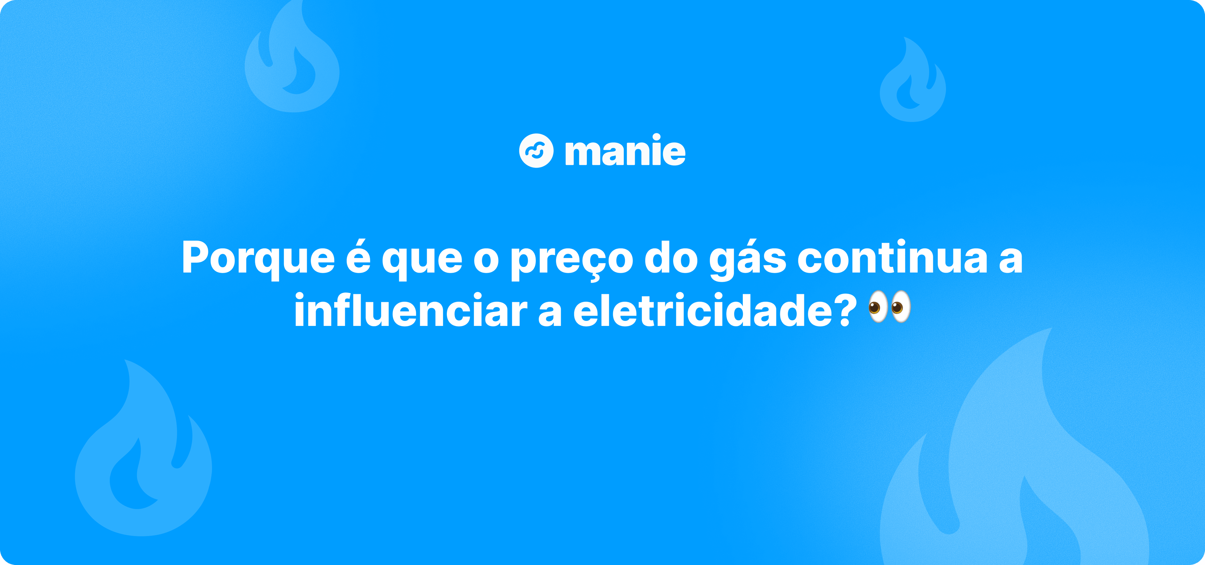 Porque é que o preço do gás continua a influenciar a eletricidade?