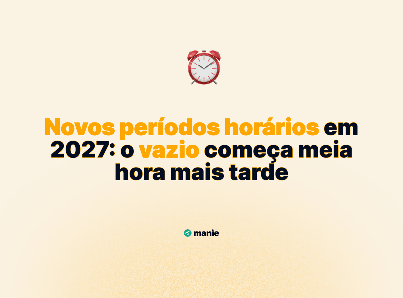 Novos períodos horários em 2027: o vazio começa meia hora mais tarde