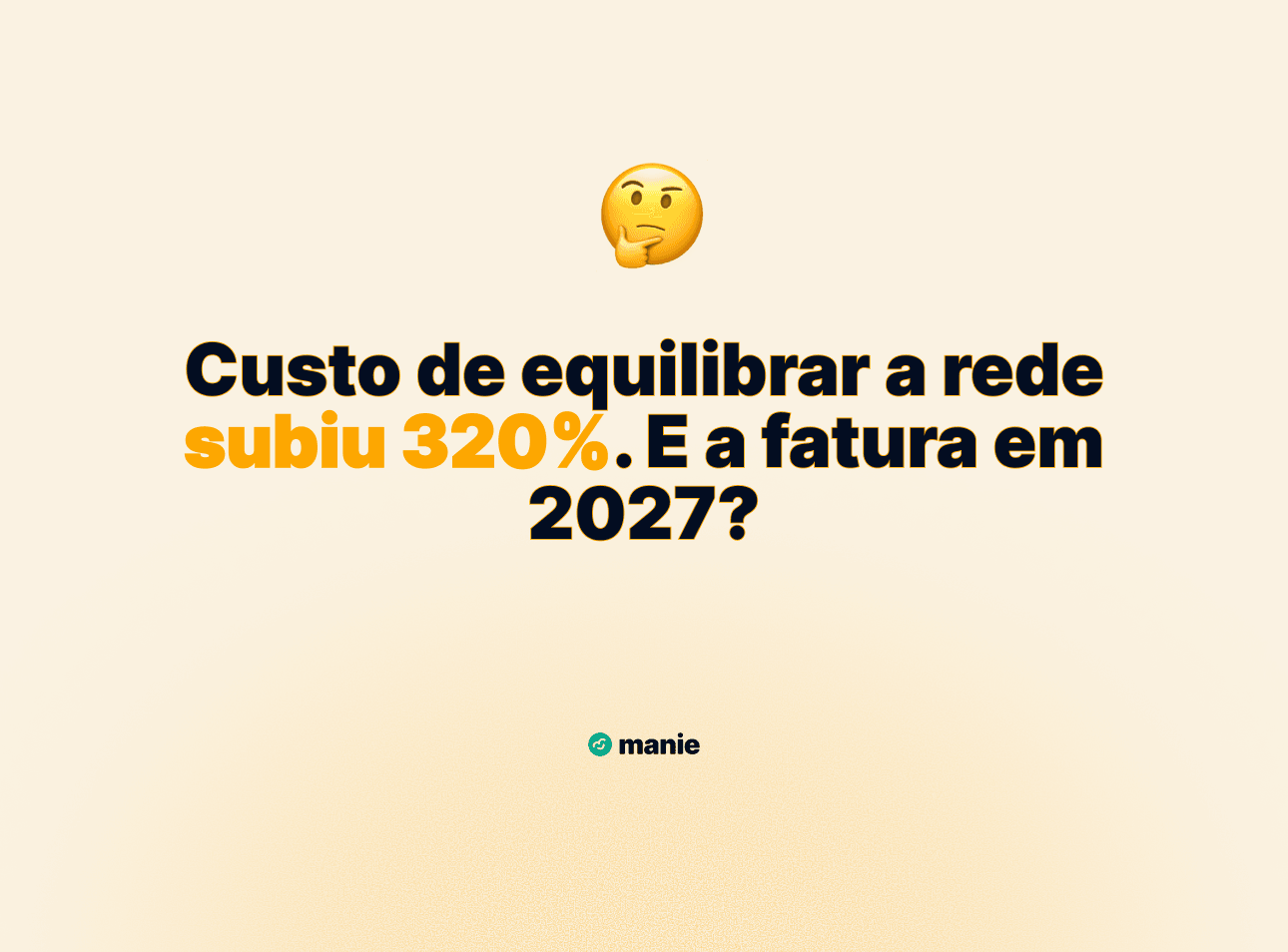 Custo de equilibrar a rede subiu 320%. E a fatura da luz em 2027?