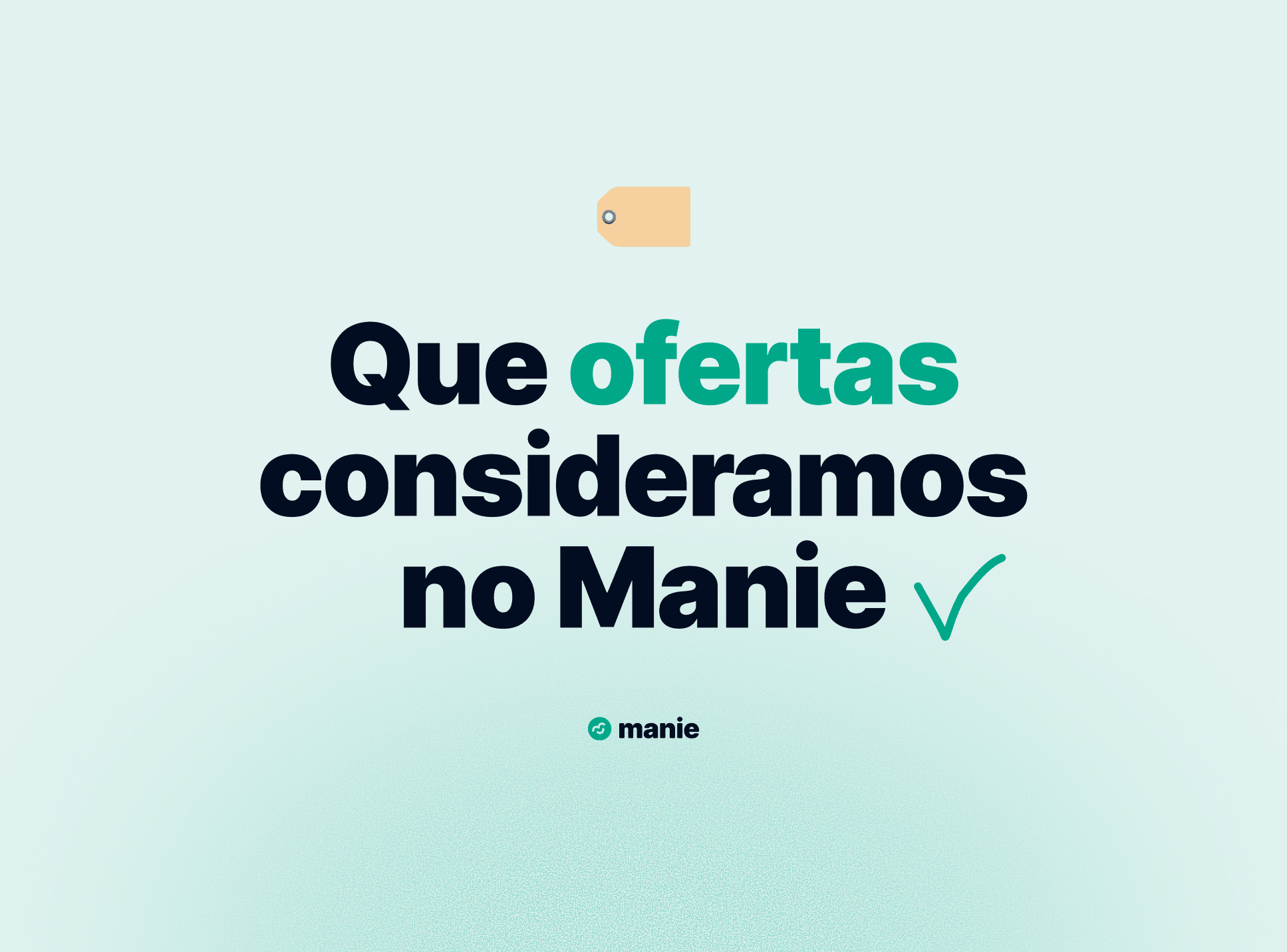 📦 Que ofertas consideramos na Manie?
