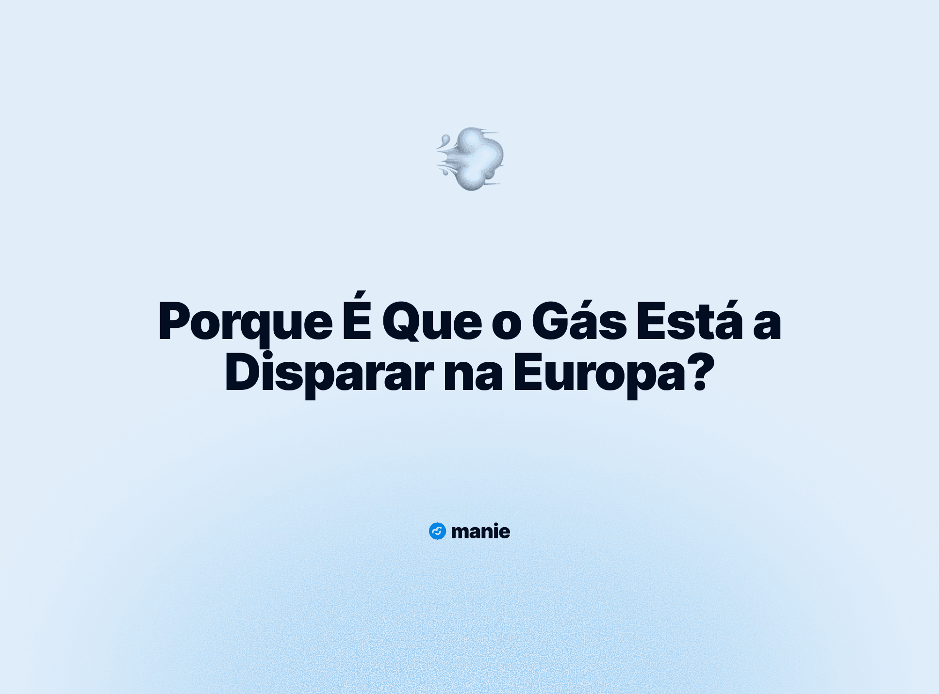 Porque É Que o Gás Está a Disparar na Europa, e o Que Isso Muda em Portugal